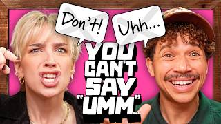 We Can't Say "UMM"