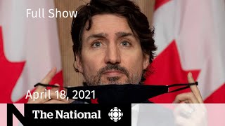 CBC News: The National | Ottawa offers Ontario help; N.S. shooting anniversary | April 18, 2021