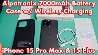 Alpatronix 7000mAh Wireless Battery Case Review (for iPhone 15 Plus & 15 Pro Max)