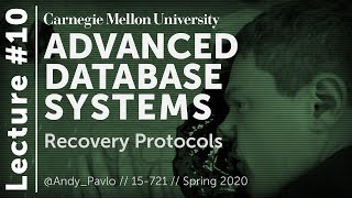 10 - Recovery Protocols (CMU Databases / Spring 2020)