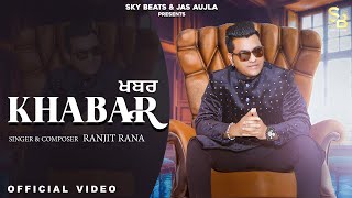 Khabar - Ranjit Rana | Debi Makhsoospuri | Latest Punjabi Songs 2021 | Sky Beats |