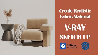 Create Realistic Fabric Material. V-Ray for Sketchup Tutorial