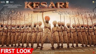 FIRST LOOK | 'KESARI' A Battle Of Saragarhi Starring Akshay Kumar & Parineeti Chopra