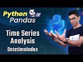 Pandas Time Series Analysis Part 1: DatetimeIndex and Resample
