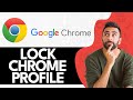 How To Lock Chrome Profile With Password (2024)