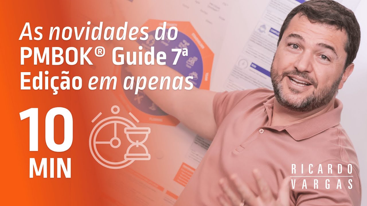 Entenda O PMBOK® Guide 7ª Ed Em 10 Minutos Com Ricardo Vargas - YouTube