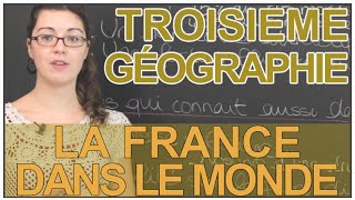 La France dans le monde - Géographie - 3e - Les Bons Profs