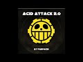 ☣ farfacid ☣ acid attack 2.0