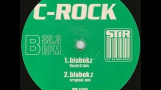 C-Rock ‎– Blubokz (Original Mix) HQ