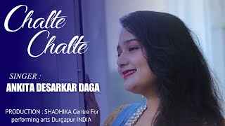 Chalte Chalte Yun Hi Koi Mil Gaya Tha - Cover Song- Ankita Desarkar Daga