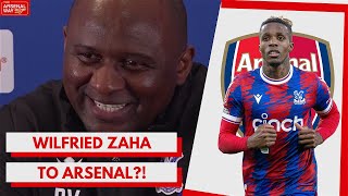 "PREPARE FOR EVERYTHING" | Patrick Vieira Issues Wilfried Zaha Transfer Update Amid Arsenal 'Links'