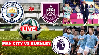 Man City vs Burnley Live Stream Premier League Football EPL Match Score Commentary Highlights Vivo