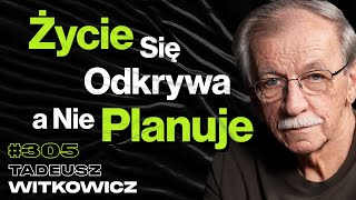 #305 Dlaczego Spełnienie Marzeń Może Okazać Się Udręką? Czas vs. Pieniądze - Tadeusz Witkowicz