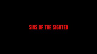 SINS OF THE SIGHTED