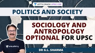 Politics and Society - Sociology and Anthropology Optional for UPSC CSE/IAS | Dr G.L. Sharma