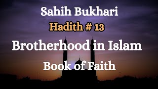 Sahih Bukhari Hadith # 13 | A Timeless Message of Faith and Morality