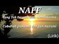 naff yang tak pernah bisa mencintaimu lirik