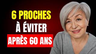 6 proches à éviter après 60 ans (le numéro 5 est choquant!)