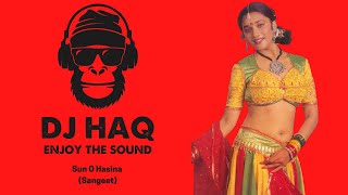 Sun O Hasina | Sangeet | DJ Haq | Jackie Shroff | Madhuri Dixit | Bollywood Remix