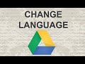 How to change language in Google Drive How to change language in Google Drive