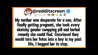 My mother was desperate for a son After finally getting pregnant, she took every sketchy gender