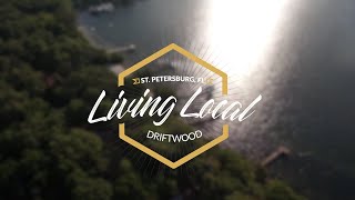 Living Local: Driftwood