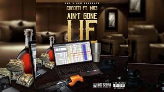 CoGotti Ft. Mo3 - Aint Gone Lie