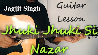Jhuki Jhuki Si Nazar Guitar Chords Tutorial | Jagjit Singh | Easy Guitar Beginner Lesson