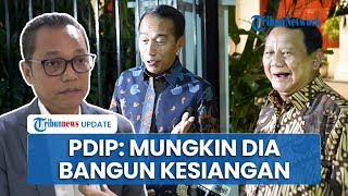 Respons Menohok PDIP Dituding Ingin Pisahkan Prabowo dengan Jokowi: Mungkin Dia Bangun Kesiangan