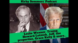 Leslie Wexner, Donald Trump, Howard Lutnick, JE, the properties, Grace Kelly and more...