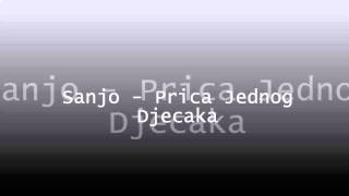 Sanjo - Prica Djecaka [Extended]