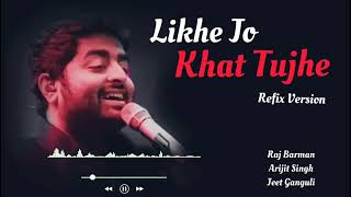 Best song Likhe Jo Khat Tujhe   Raj Barman,Arijit Singh  please suscribe famous song