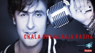 Chala bhi Aa Aaja (Sonu Nigam & Anuradha Paudwal)