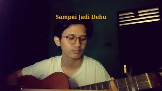 Banda Neira - Sampai Jadi Debu (Cover)