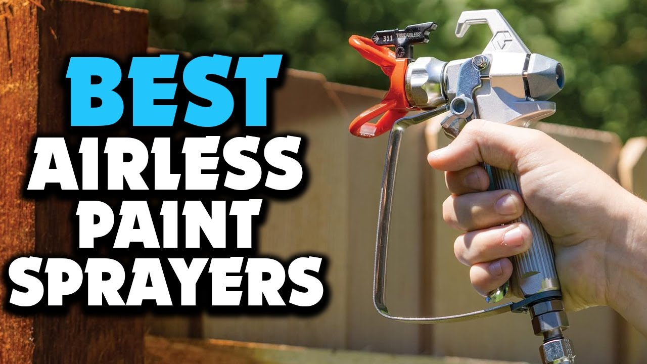 Best Paint Sprayer 2025 Best Airless Paint Sprayers Bsbf