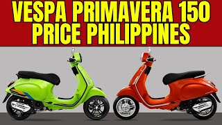 Vespa Primavera 150 Price Philippines 2025 \u0026 Available Colors