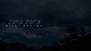 Zara Zara | Rishi sharma | 2022 | cover version | RHTDM