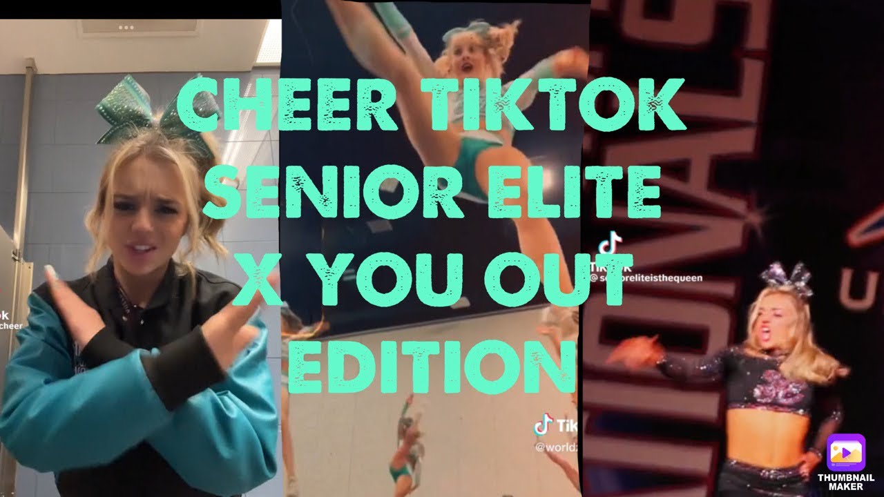 Cheer Tiktok S Compilation Senior Elite X You Out Edition Youtube