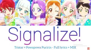 Signalize! | Tristar × Powapowa Puririn - Full Romaji lyrics