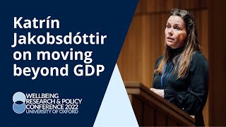 PM of Iceland Katrín Jakobsdóttir on moving beyond GDP | University of Oxford 2022