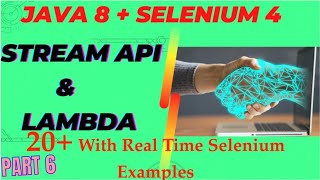 Java 8 Stream API + Selenium 4 - Real Time 20+ Example | Part - 6