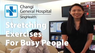 Stretching exercises for Busy People - SingHealth Healthy Living Series