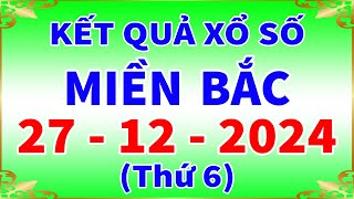 Xổ số miền bắc hôm nay thứ 6 ngày 27/12/2024 - KQXS Hải Phòng - XS Miền Bắc - XSMB - KQXSMB - XSHP