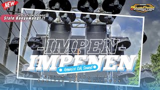 DJ IMPEN - IMPENEN • STYLE BWI SLOW BASS • MULUD FAMILY | REMIXER DEDI MULYAWAN