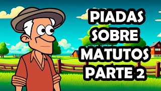 ESPECIAL INÉDITAS - PIADINHAS DE MATUTOS PARTE - 2  #humor #piada #matuto