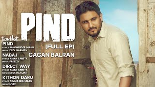 Pind - Gagan Balran (Full Ep) Original song Nabaj, Direct Way, Kithon Daru Gagan Balran Full Album