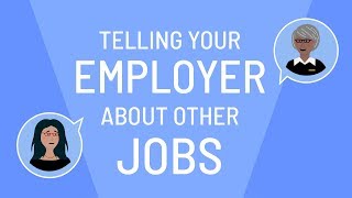 Should You Tell Your Employer About Your Other Job?