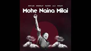 Nusrat Fateh Ali Khan |  Mohe Naina Milai