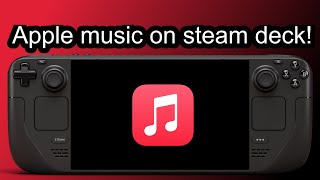 How to install Apple Music on Steam deck.