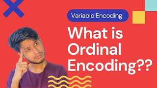What is Ordinal Encoding? | Variable Encoding | Data Cleaning | Data Science | ML | Python